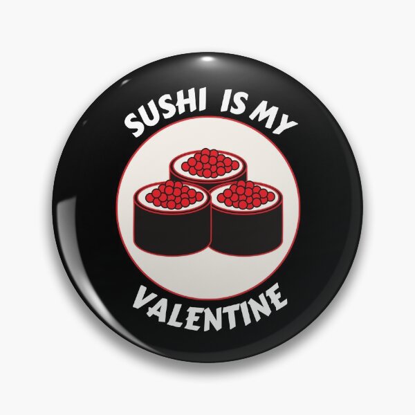 Item preview, sushi is my valentine designed and sold by JaMatt1983.
