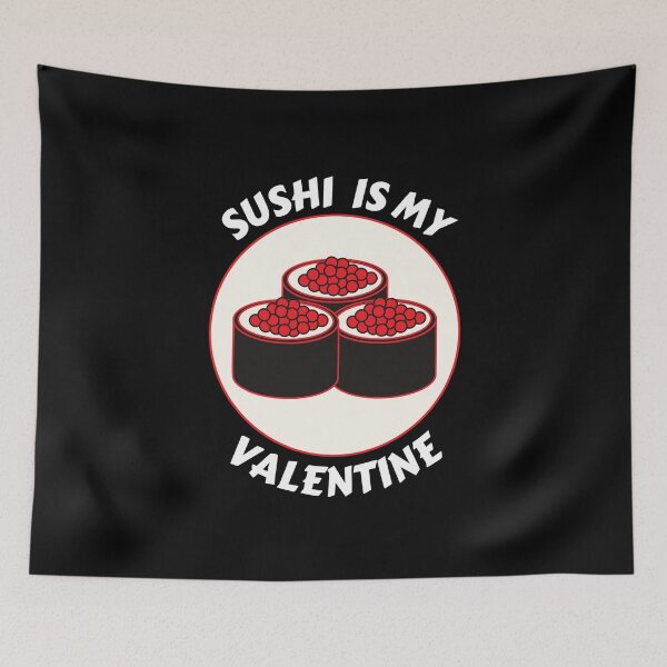 Item preview, sushi is my valentine designed and sold by JaMatt1983.