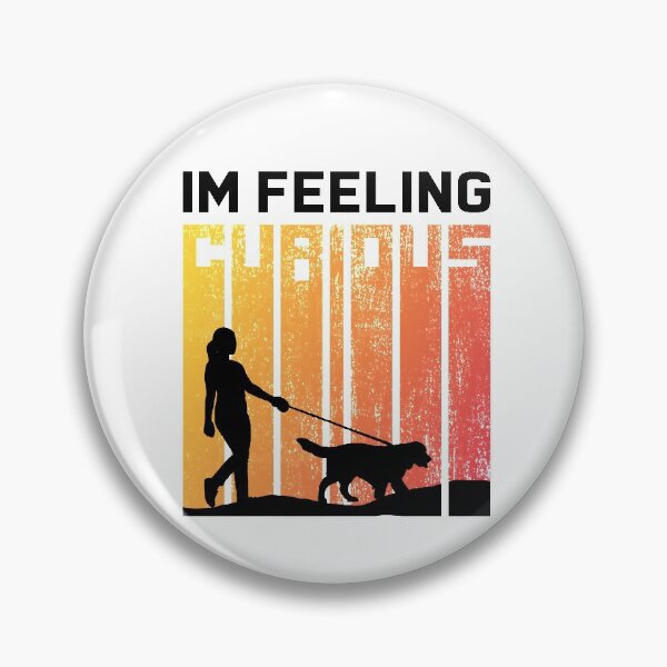 Item preview, Im Feeling Curious designed and sold by BestUncommonTee.