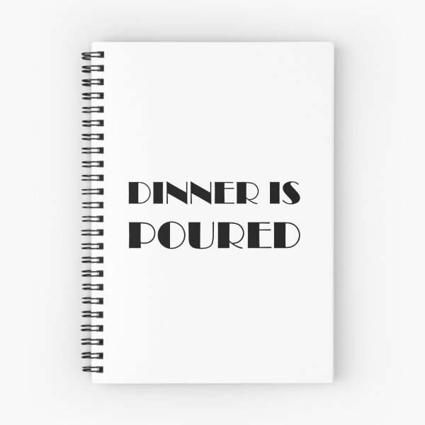 Item preview, Dinner Is Poured designed and sold by TheBestStore.
