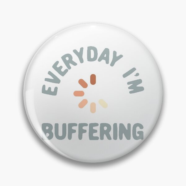Item preview, Everyday I'm buffering designed and sold by Morcawork.