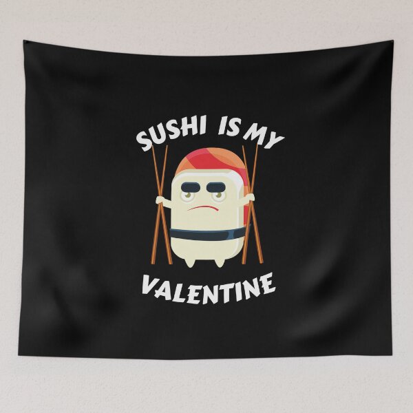 Item preview, sushi is my valentine designed and sold by JaMatt1983.