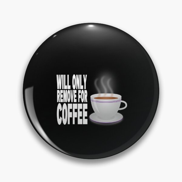 Item preview, Will Only Remove For Coffee : Face Mask, Sarcastic Face Mask, Funny Facemask, Social Distancing, Quarantine Mask, Coffee Lover Mask Mask designed and sold by HoneyBadgerBox.