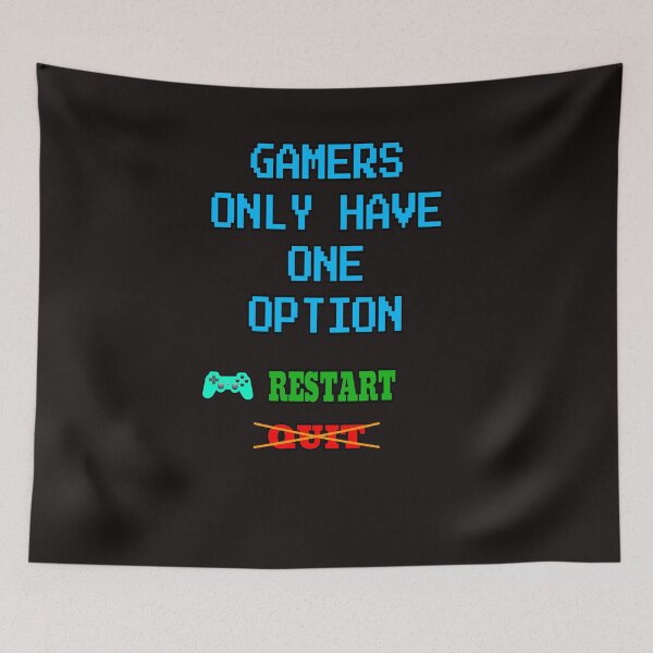 Item preview, Gamers Only Have One Option: Restart designed and sold by ProBatavian.