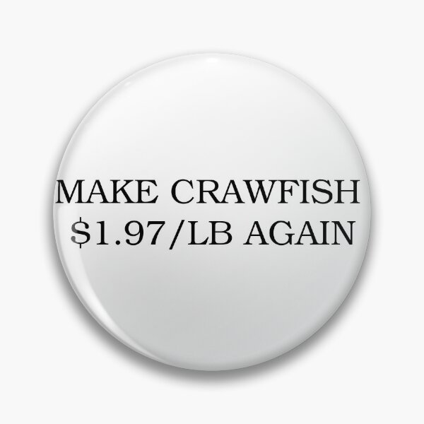 Item preview, Make Crawfish $1.97/LB Again T-Shirt designed and sold by Natalie Bromer.