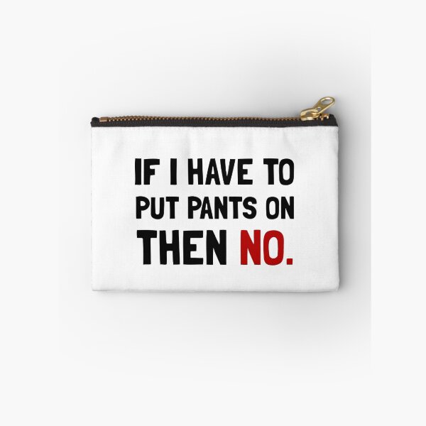 Item preview, Pants On Then No designed and sold by TheBestStore.