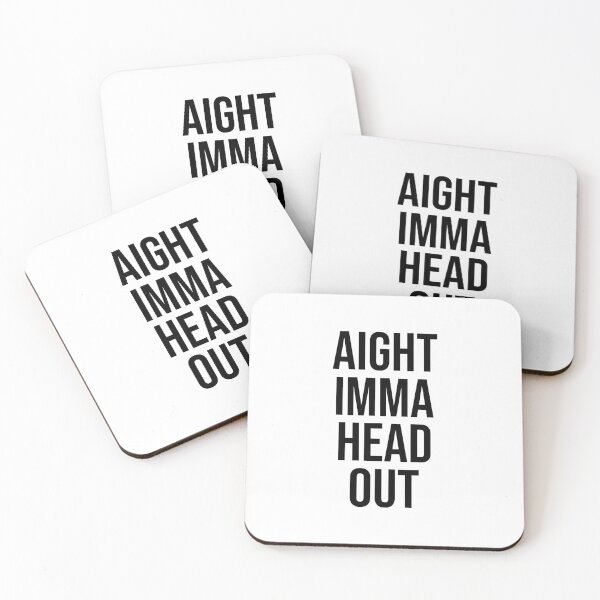 Item preview, Aight Imma Head Out designed and sold by allysmar.