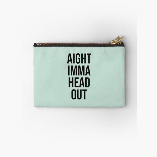 Item preview, Aight Imma Head Out designed and sold by allysmar.
