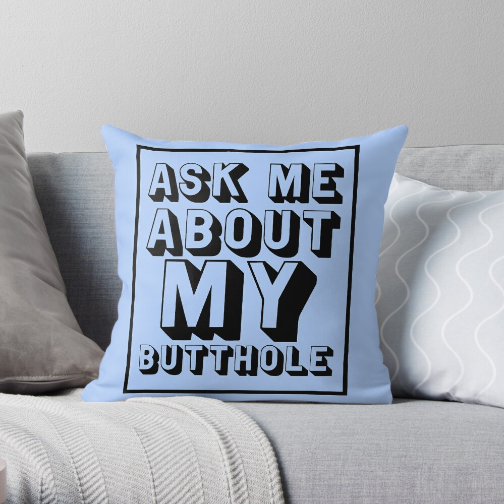 Make your butt look pretty! Throw Pillow for Sale by penandkink