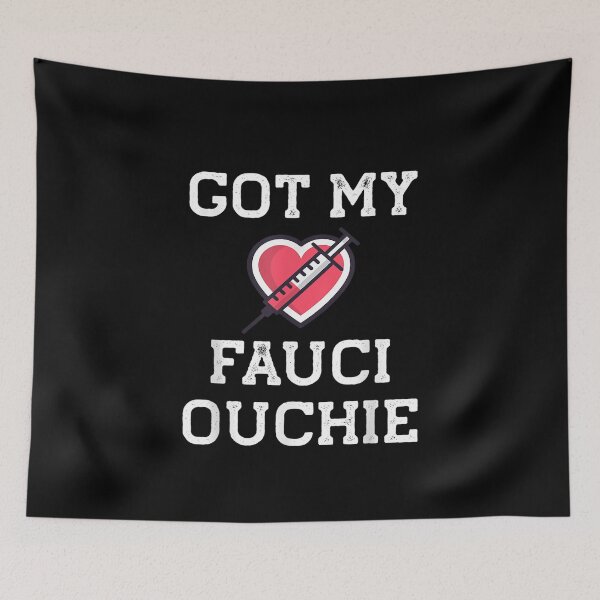 Item preview, Got my Fauci Ouchie designed and sold by parrishherrera.