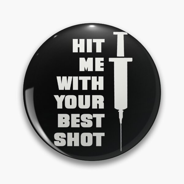 Item preview, Hit Me With Your Best Shot | Funny Covid Vaccine Meme designed and sold by Flip & Flop.