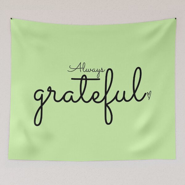 Item preview, Always Grateful A Positive Quote Affirmation designed and sold by ArtIsSixthSense.