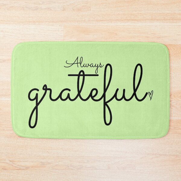Item preview, Always Grateful A Positive Quote Affirmation designed and sold by ArtIsSixthSense.