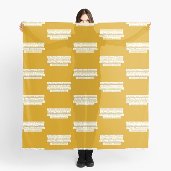 Benjamin Franklin Quotes Wine Beer Water Scarf
