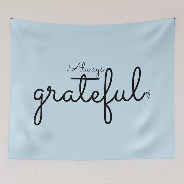 Item preview, Always Grateful A Positive Quote Affirmation designed and sold by ArtIsSixthSense.