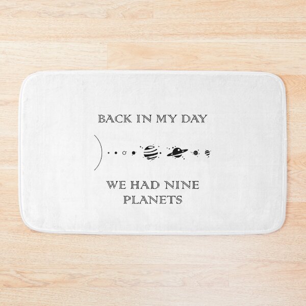 Item preview, Back in My Day We Had Nine Planets designed and sold by ABGdesigns.