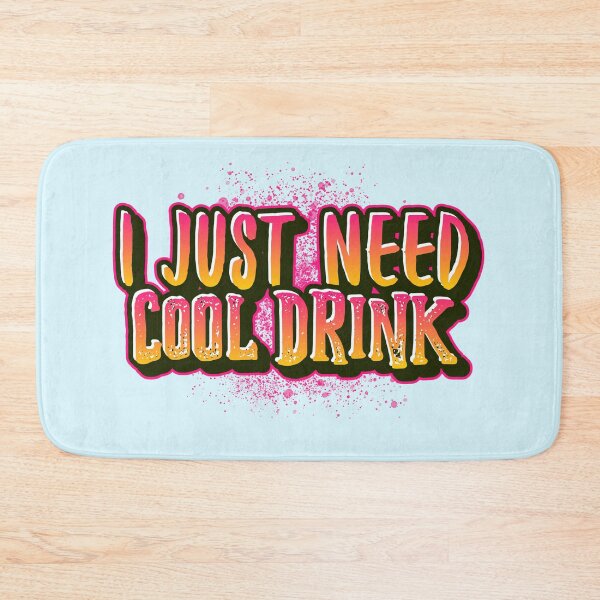 Item preview, I Just Need Cool Drink designed and sold by The Full Cart.