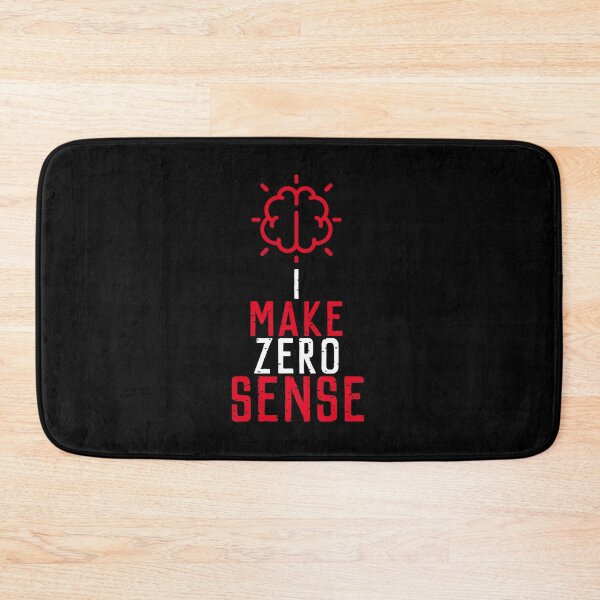 Item preview, I Make Zero Sense designed and sold by mewsis.
