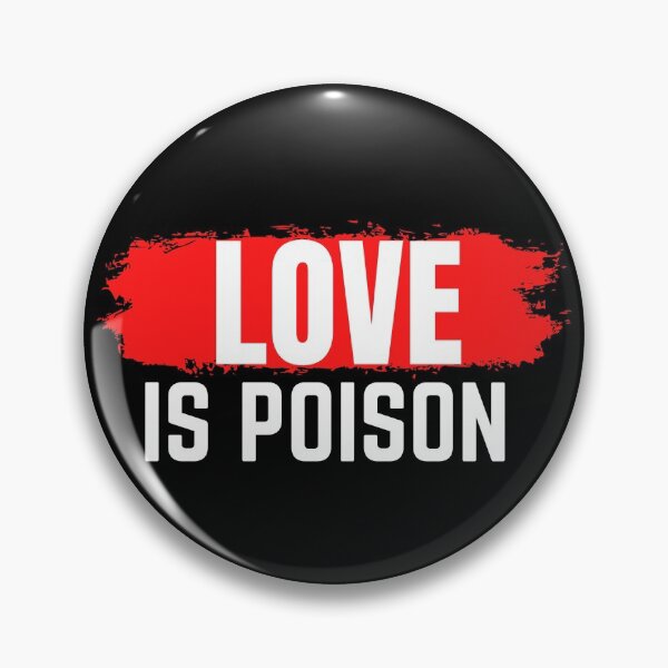 Item preview, Love Is Poison  designed and sold by TTOLEDO10K.