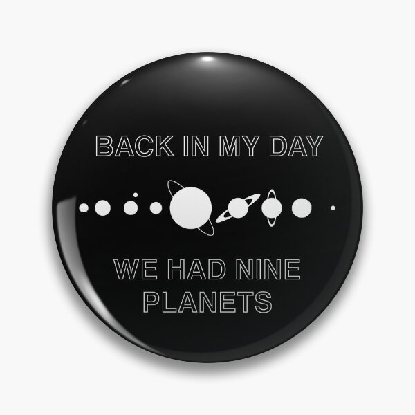Item preview, Back in My Day We Had Nine Planets designed and sold by ABGdesigns.