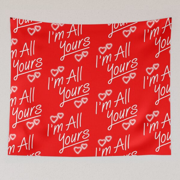Item preview, I'm all yours  designed and sold by Drawourdestiny ..