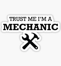 TRUST ME I'M A MECHANIC Sticker