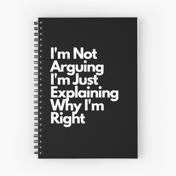 Item preview, Not Arguing Explaining Why I'm Right designed and sold by Gmaish.