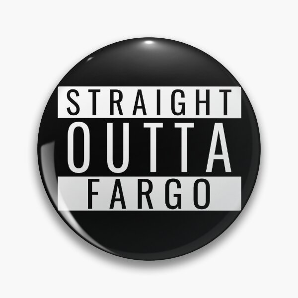 Item preview, Straight Outta Fargo designed and sold by Teelogic.