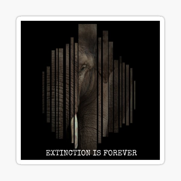 Extinction is Forever Elephant Sticker
