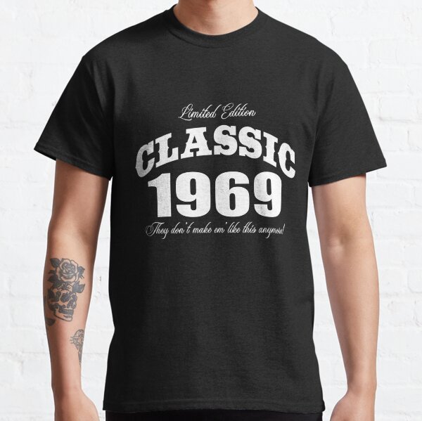 Limited edition classic 1969 Classic T-Shirt