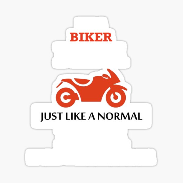 Ich bin eine BIKER PAPA GERADE WIE EINE NORMALE PAPA AUSSER VIEL KÜHLER Sticker