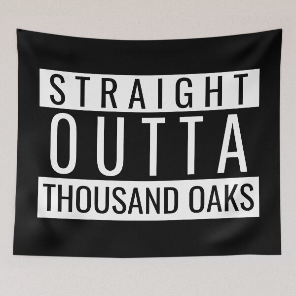 Item preview, Straight Outta Thousand Oaks designed and sold by Teelogic.