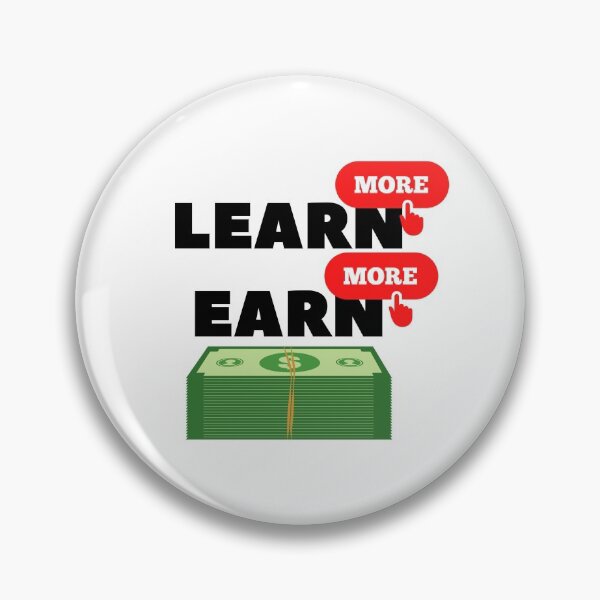 Item preview, Learn More Earn More designed and sold by TTOLEDO10K.