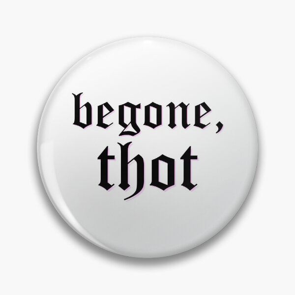 Item preview, begone thot designed and sold by tattletail.
