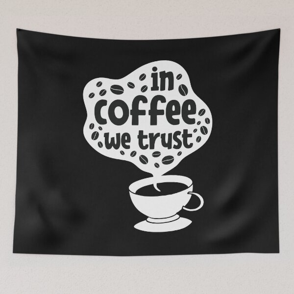 Item preview, In Coffee We Trust-Coffee puns  designed and sold by shivani21061993.