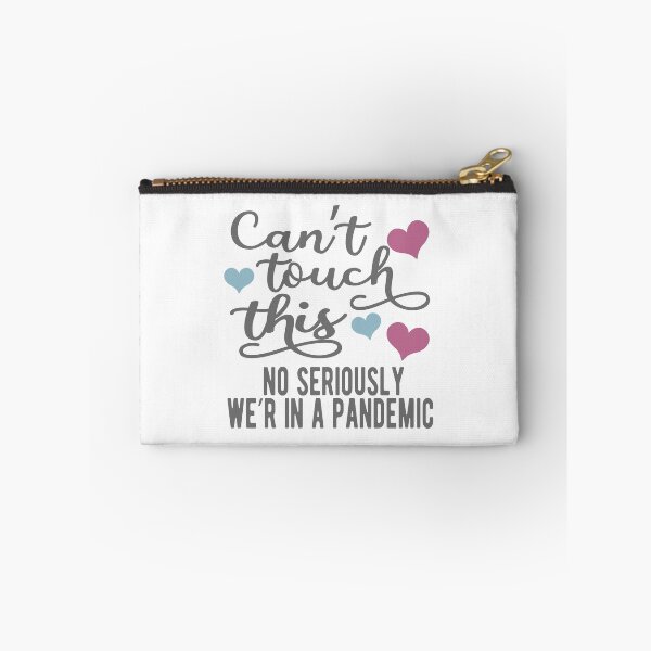 Item preview, can't touch this no seriously we're in a pandemic designed and sold by samah82.