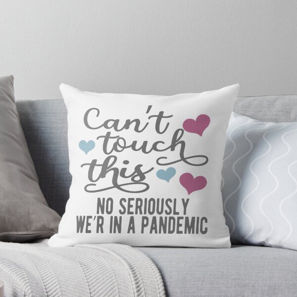 Item preview, can't touch this no seriously we're in a pandemic designed and sold by samah82.