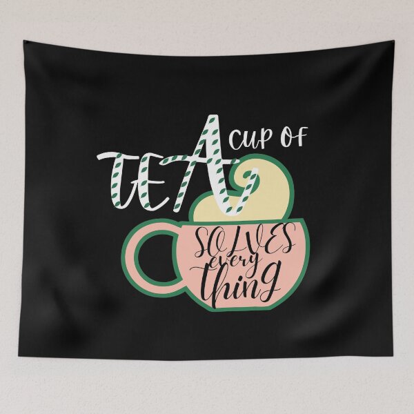 Item preview, A Cup Of Tea Solves Everything designed and sold by Vibing-Right.