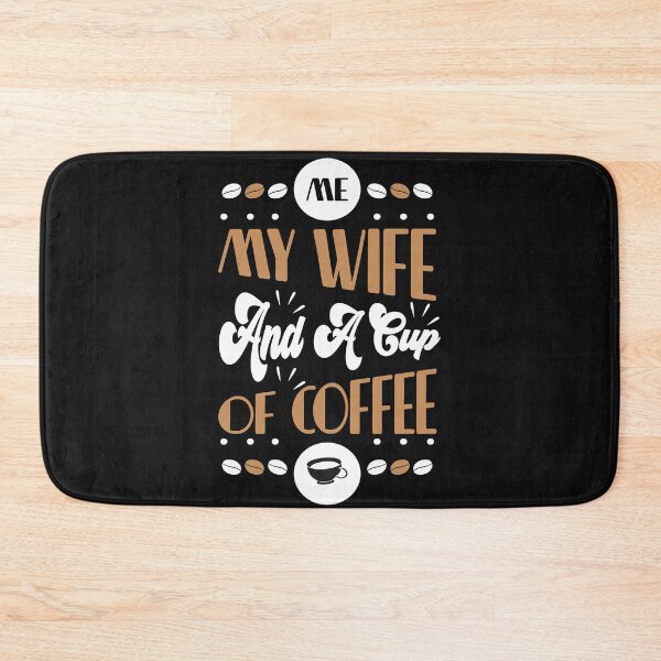 Item preview,  Me My Wife And A Cup Of Coffee -Coffee puns  designed and sold by shivani21061993.