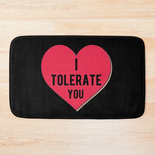 Item preview, I Tolerate You Heart Gift designed and sold by TTFMerch.