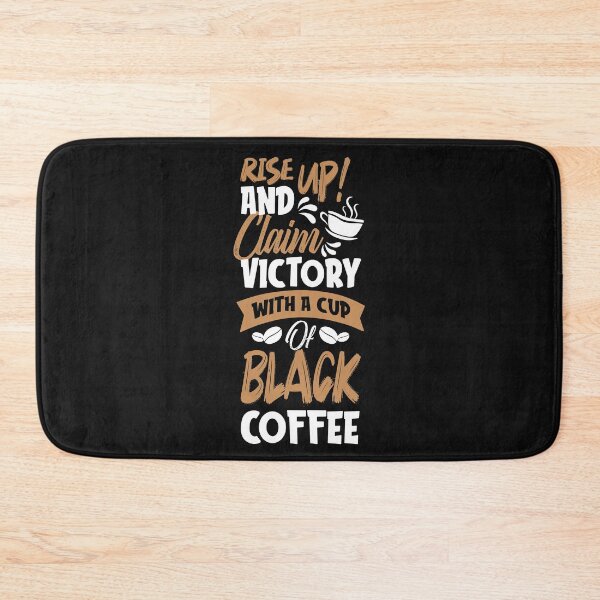 Item preview, Rise Up And Claim Victory With A Cup Of Black Coffee-Coffee puns  designed and sold by shivani21061993.