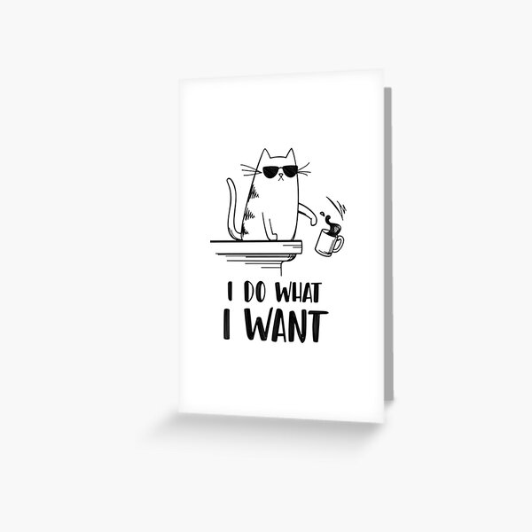 Item preview, I do what I want cat. Asshole cat designed and sold by soniaaseguin.