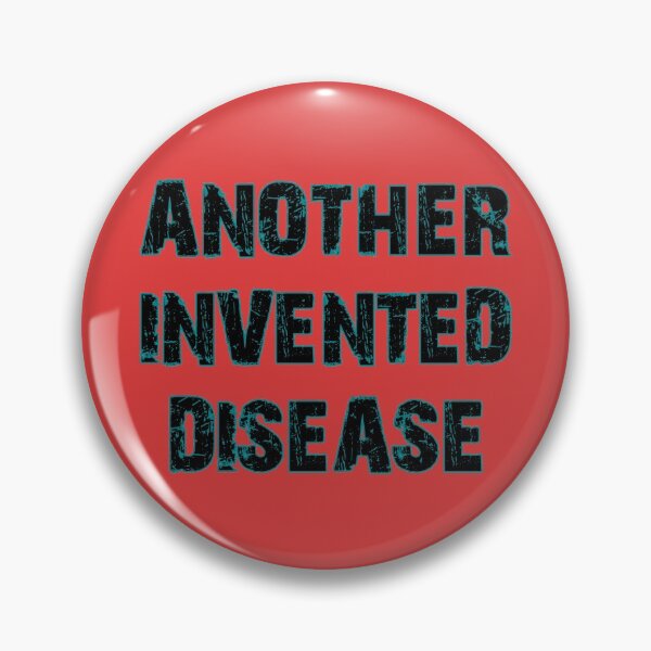 Item preview, ANOTHER INVENTED DISEASE designed and sold by livingdeadEdd.
