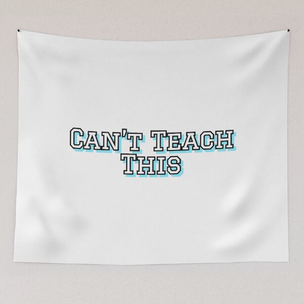 Item preview, Can’t Teach This designed and sold by LaaRose.