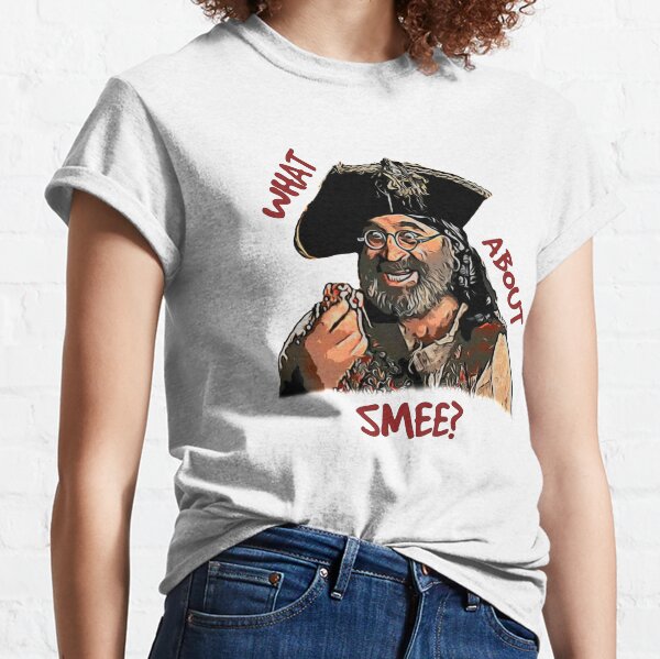 WHAT ABOUT SMEE? Classic T-Shirt