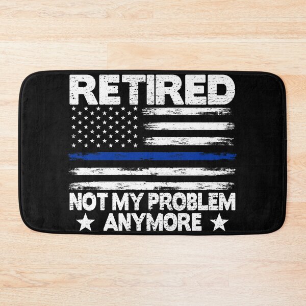 Item preview, Retirement Police Officer Not My Problem Anymore designed and sold by MagicBoutique.