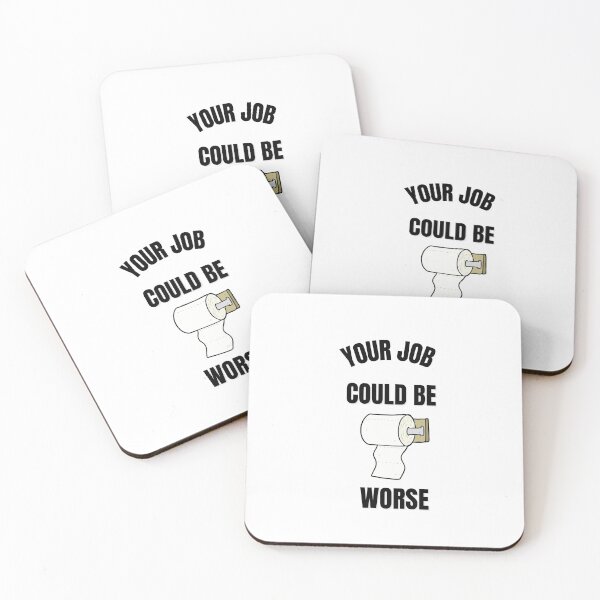Item preview, Your Job Could Be Worse designed and sold by tarkaittisak.