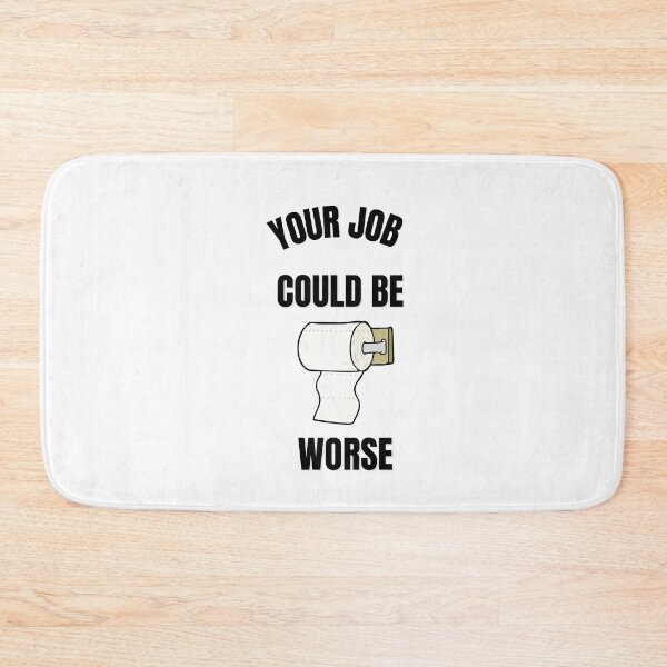 Item preview, Your Job Could Be Worse designed and sold by tarkaittisak.