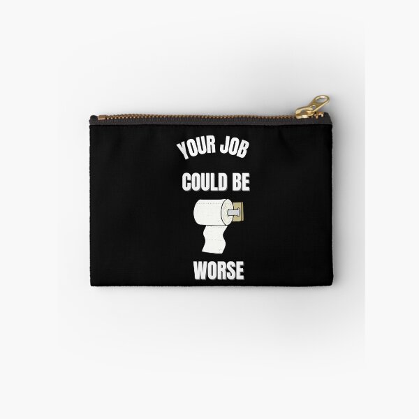 Item preview, Your Job Could Be Worse designed and sold by tarkaittisak.