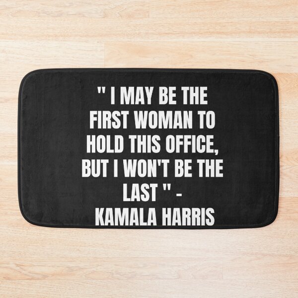 Item preview, I May Be The First Woman To Hold This Office But I Won't Be The Last Kamala Harris Inauguration Quote designed and sold by Skaters.